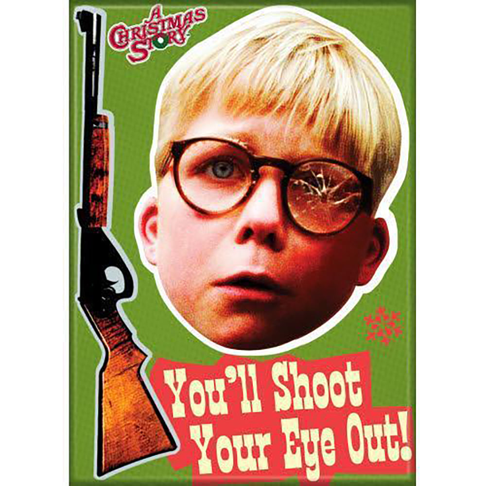 Shoot Your Eye Out Magnet from A Christmas Story